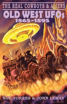 Noe Torres, John Lemay, John LeMay, Tbd - Real Cowboys & Aliens, Häftad