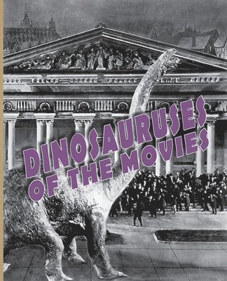 Dinosauruses of the Movies 1