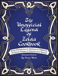 bokomslag The Unofficial Legend Of Zelda Cookbook