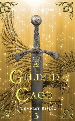 Elliott Vandruff, Elliott VanDruff - Gilded Cage, Häftad