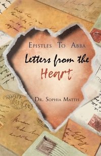 bokomslag Epistles To Abba: Letters From the Heart