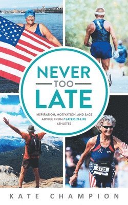 Kate Champion - Never Too Late, Häftad