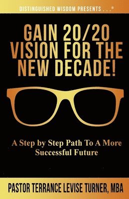 Gain 20/20 Vision For The New Decade! 1