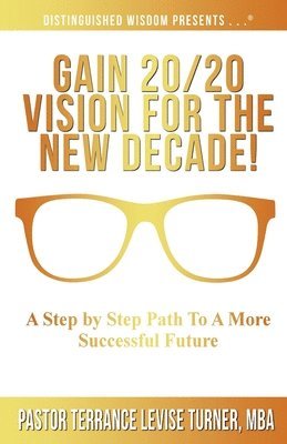 Gain 20/20 Vision For The New Decade! 1