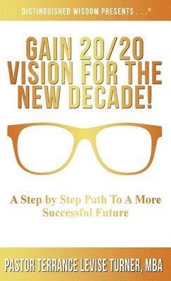 Gain 20/20 Vision For The New Decade! 1