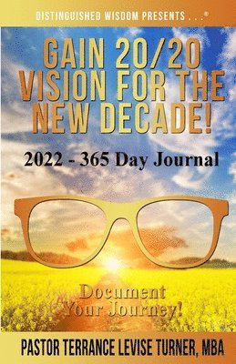 Gain 20/20 Vision For The New Decade! 2022-365 Day Journal 1