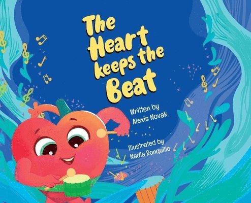 Alexis Novak - The Heart Keeps the Beat, Inbunden