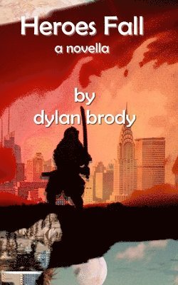 Dylan Brody - Heroes Fall, Häftad
