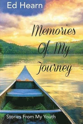 Memories Of My Journey: Stories From My Youth 1