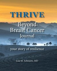 bokomslag THRIVE Beyond Breast Cancer Journal