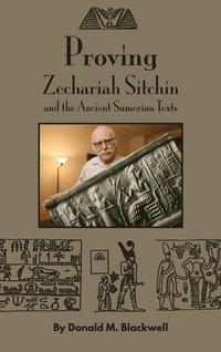 bokomslag Proving Zechariah Sitchin and the Ancient Sumerian Texts