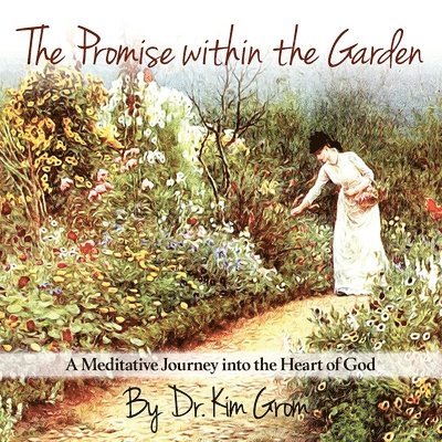 The Promise Within The Garden 1