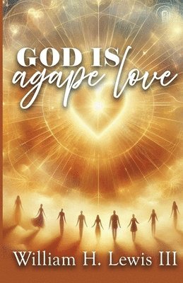 God Is Agape Love