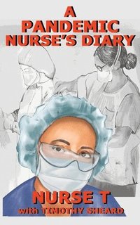 bokomslag A Pandemic Nurse's Diary