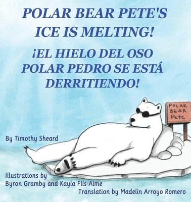 Timothy Sheard - Polar Bear Pete's Ice Is Melting!, Häftad