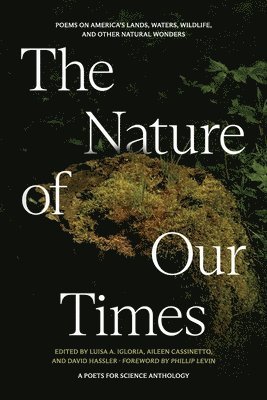Luisa A Igloria, Aileen Cassinetto, David Hassler - Nature of Our Times, Häftad