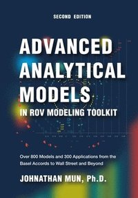 bokomslag Advanced Analytical Models in ROV Modeling Toolkit: Over 800 Models and 300 Applications from the Basel Accords to Wall Street and Beyond