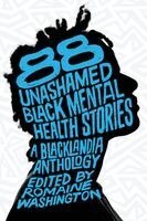 Romaine Washington - 88 Unashamed Black Mental Health Stories, Häftad
