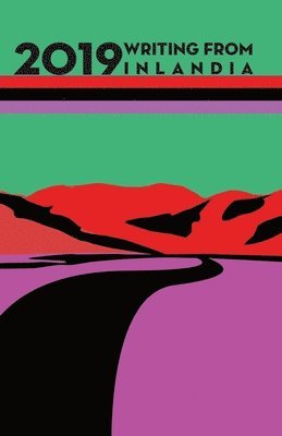 2019 Writing from Inlandia, Häftad. Tillgänglighet: Lägg i varukorg