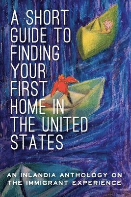 bokomslag A Short Guide to Finding Your First Home in the United States