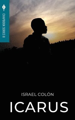 Israel Colón, Sean Hanrahan - Icarus: Toho Publishing Chapbook Series II, Häftad