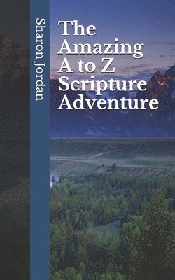 Sharon Jordan - The Amazing A to Z Scripture Adventure, Häftad