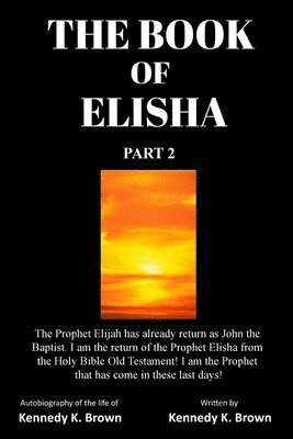 Kennedy K King Brown - Book of Elisha, Häftad