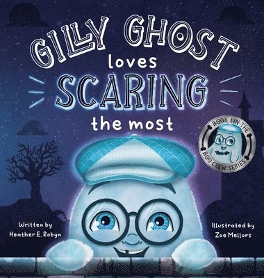Gilly Ghost Loves Scaring the Most 1