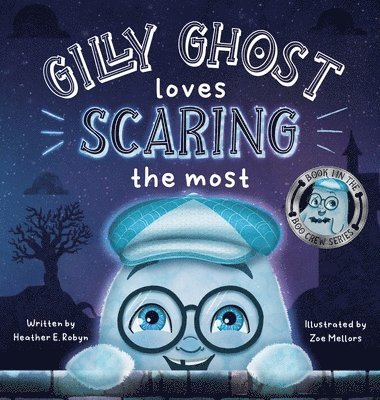 Gilly Ghost Loves Scaring the Most