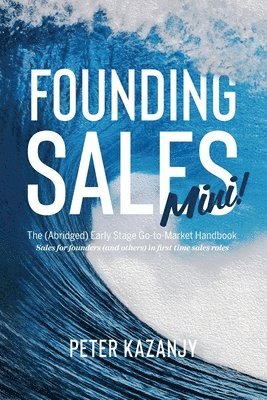 Peter Kazanjy - Founding Sales Mini, Häftad