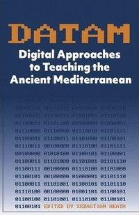 bokomslag DATAM Digital Approaches to Teaching the Ancient Mediterranean