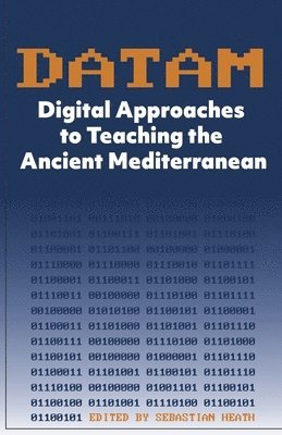 bokomslag DATAM Digital Approaches to Teaching the Ancient Mediterranean