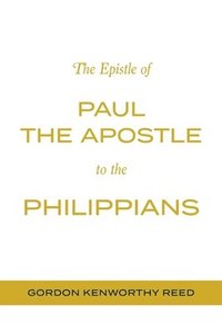 bokomslag The Epistle of Paul the Apostle to the Philippians