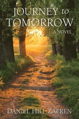 Daniel Hill Zafren - Journey to Tomorrow, Häftad