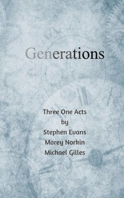 Michael Gilles, Stephen Evans, Morey Norkin - Generations, Häftad