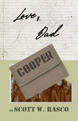 Scott W. Rasco, Scott W Rasco - Love, Dad, Häftad