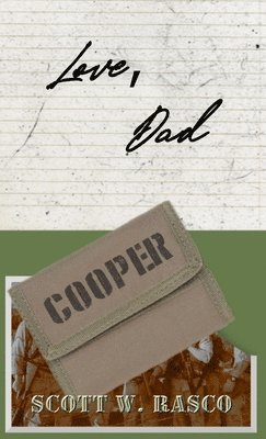 Scott W. Rasco, Scott W Rasco - Love, Dad, Inbunden