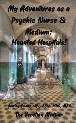 bokomslag My Adventures as a Psychic Nurse & Medium