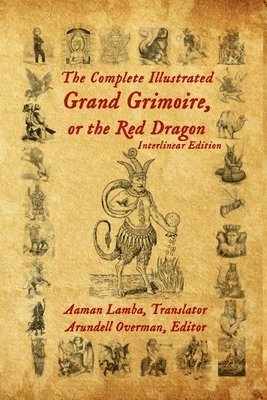 The Complete Illustrated Grand Grimoire, Or The Red Dragon 1