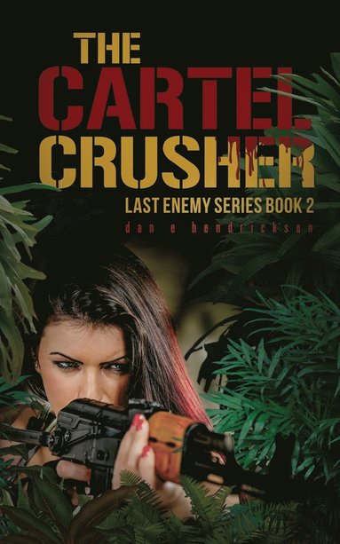 Hendrickson E Dan - Cartel Crusher, Häftad