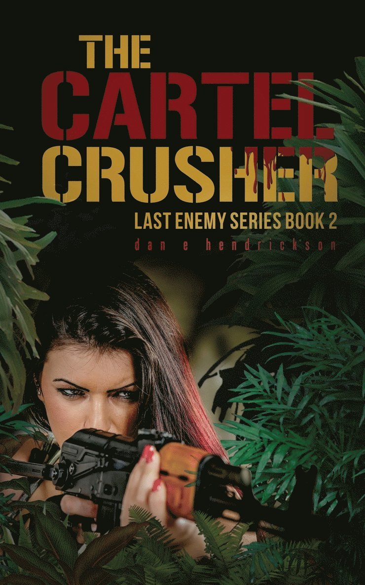 The Cartel Crusher 1