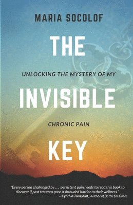 The Invisible Key: Unlocking the Mystery of My Chronic Pain