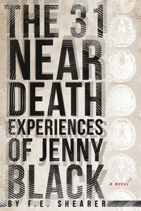 bokomslag The 31 Near Death Experiences of Jenny Black: A Metaphysical Mystery