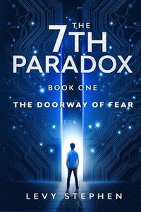 bokomslag The 7th Paradox book one: The Doorway of Fear: The Doorway of Fear