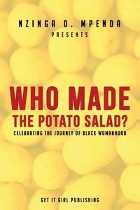 bokomslag Who Made the Potato Salad?: Celebrating the Journey of Black Womanhood