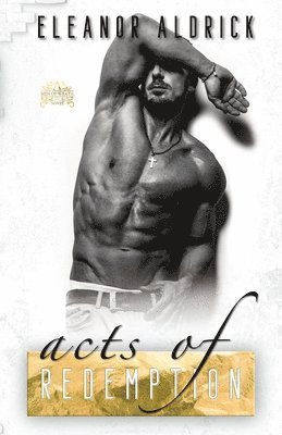 Acts of Redemption: A Forbidden Bodyguard Romance 1