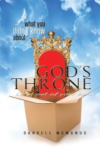bokomslag What You Didn't Know About God's Throne