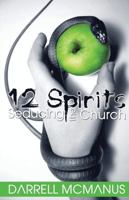 12 Spirits Seducing the Church 1