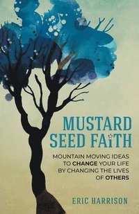 bokomslag Mustard Seed Faith