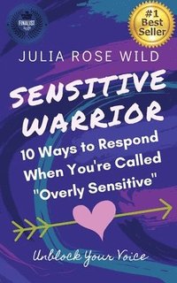 bokomslag Sensitive Warrior: 10 Ways to Respond When You're Called "Overly Sensitive"